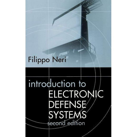 Artech House Radar Library (Hardcover): Introduction to Electronic Defense Systems Second Edition (Hardcover)