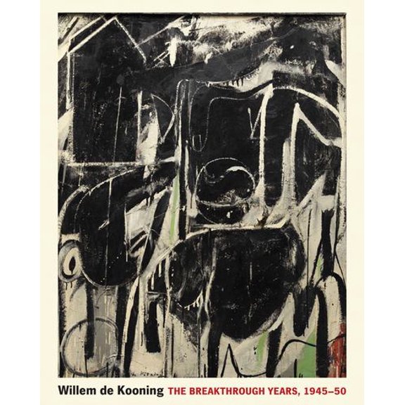 Willem de Kooning: The Breakthrough Years, 194550