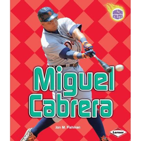 Pre-Owned Miguel Cabrera (Library Binding) 1467715581 9781467715584