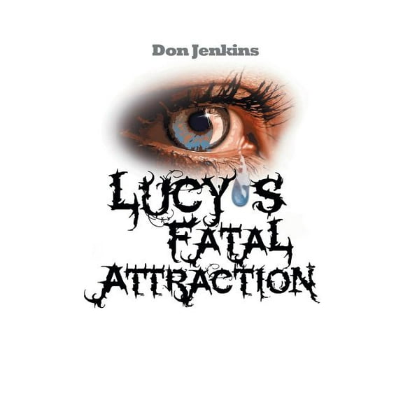 Lucy's Fatal Attraction, (Paperback)