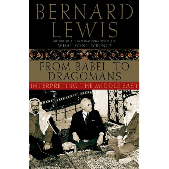 From Babel to Dragomans: Interpreting the Middle East, (Paperback)