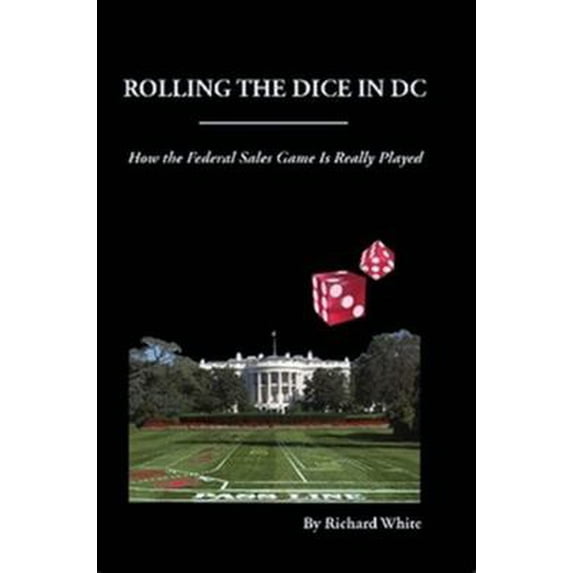Pre-Owned Rolling the Dice in DC (Paperback) 1430301546 9781430301547