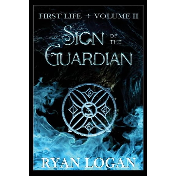 First Life: Sign Of The Guardian: Volume II in the First Life fantasy adventure series. (Paperback)