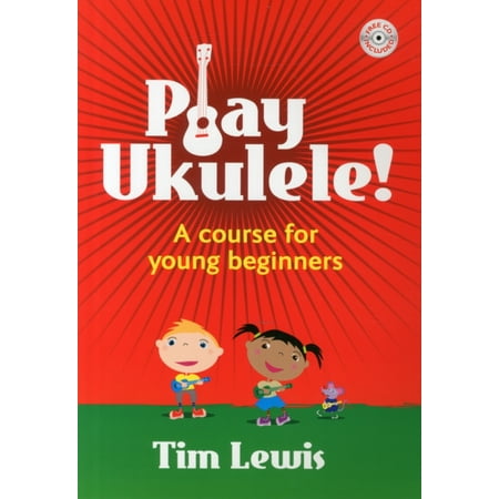 Play Ukulele A Course for Young Beginners (Book & CD)