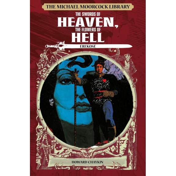 Pre-Owned The Michael Moorcock Library: Erekose: The Swords of Heaven, The Flowers of Hell (Hardcover)