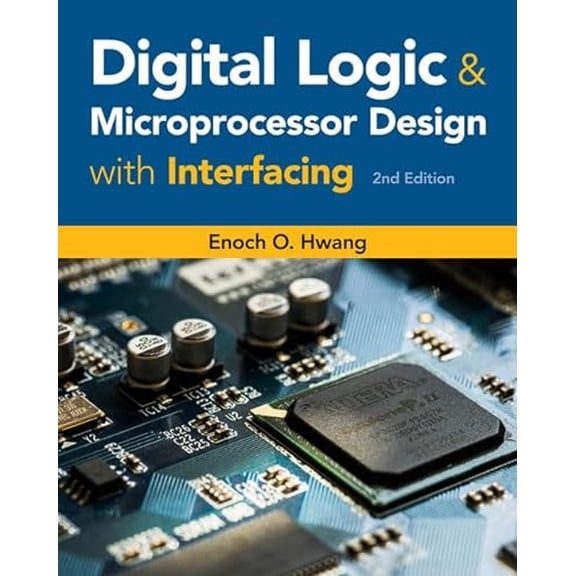 Pre-Owned Digital Logic and Microprocessor Design with Interfacing (Activate Learning with these NEW titles from Engineering!), 9781305859456, 1305859456, Hardcover, 2 edition