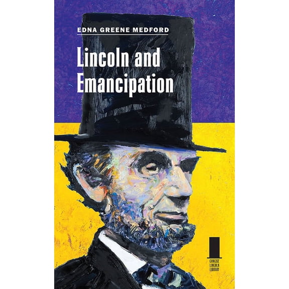 Concise Lincoln Library: Lincoln and Emancipation (Paperback)