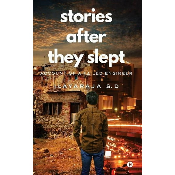 Stories After They Slept : Account of a Failed Engineer (Paperback)