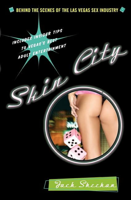 Skin City Behind the Scenes of the Las Vegas Sex Industry (Paperback)