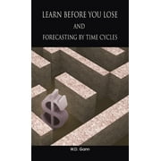 Learn before you lose AND forecasting by time cycles (Hardcover) by W D Gann