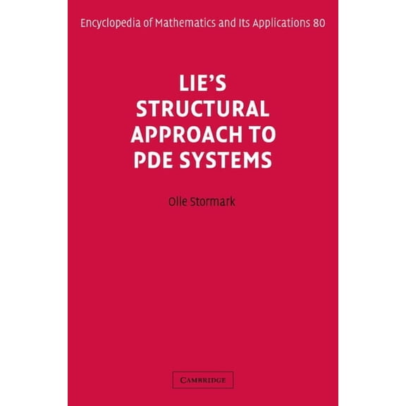 Encyclopedia of Mathematics and Its Appl Lie's Structural Approach to Pde Systems, Book 80, (Paperback)