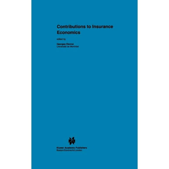 Huebner International Risk, Insurance an Contributions to Insurance Economics, Book 13, (Hardcover)