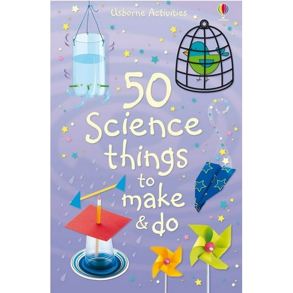 Things to Make and Do 50 Science Things to Make and Do, (Spiral-Bound)