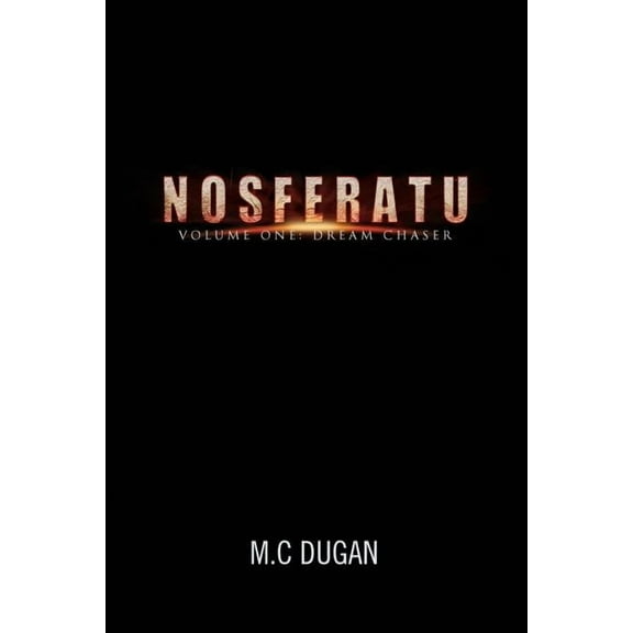 Nosferatu : Dream Chaser