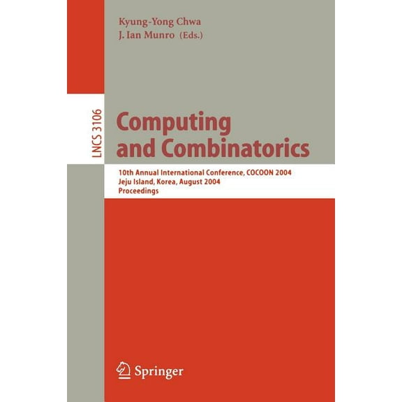 Lecture Notes in Computer Science Computing and Combinatorics: 10th Annual International Conference, Cocoon 2004, Jeju Island, Korea, August 17-20, 2004, , Book 3106, (Paperback)