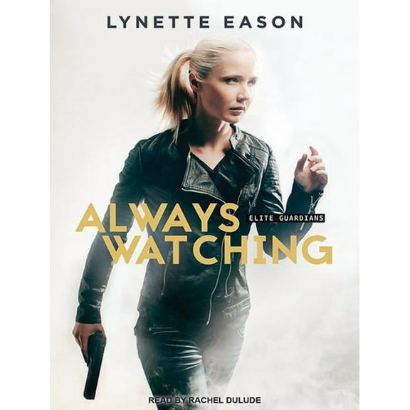 Elite Guardians: Always Watching (Audiobook)
