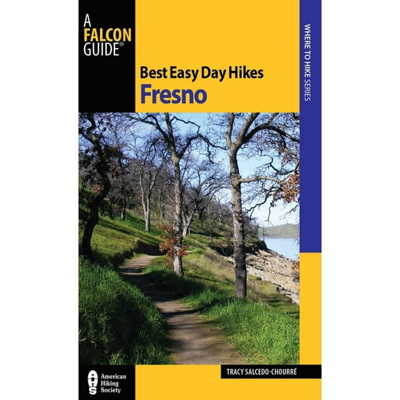 Best Easy Day Hikes Best Easy Day Hikes Fresno, (Paperback)