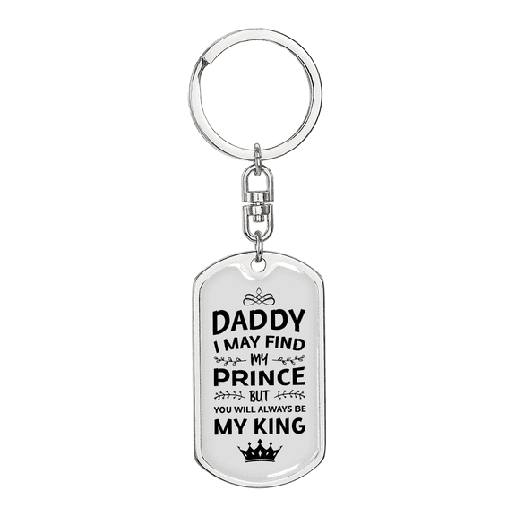 You Are My King Dad Stainless Steel or 18k Gold Premium Swivel Dog Tag Keychain