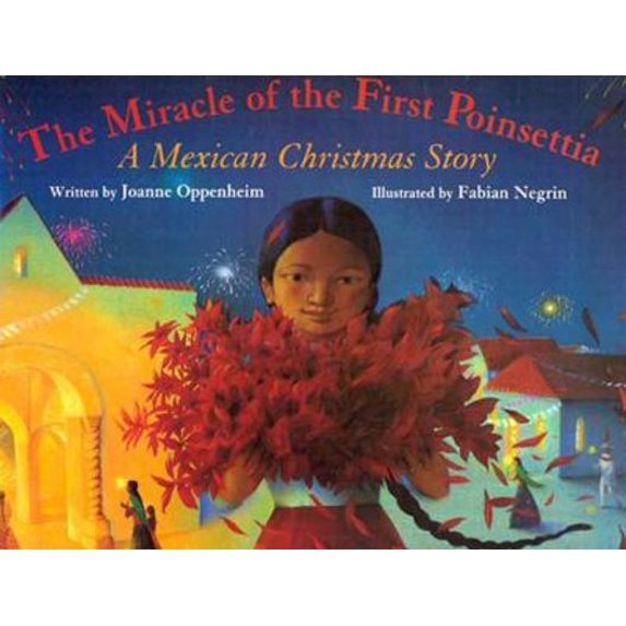 Pre-Owned The Miracle of the First Poinsettia: A Mexican Christmas Story (Hardcover) by Joanne F Oppenheim
