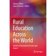 Rural Education Across the World: Models of Innovative Practice and Impact, (Paperback)
