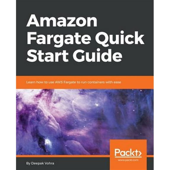 Pre-Owned Amazon Fargate Quick Start Guide (Paperback) 1789345014 9781789345018