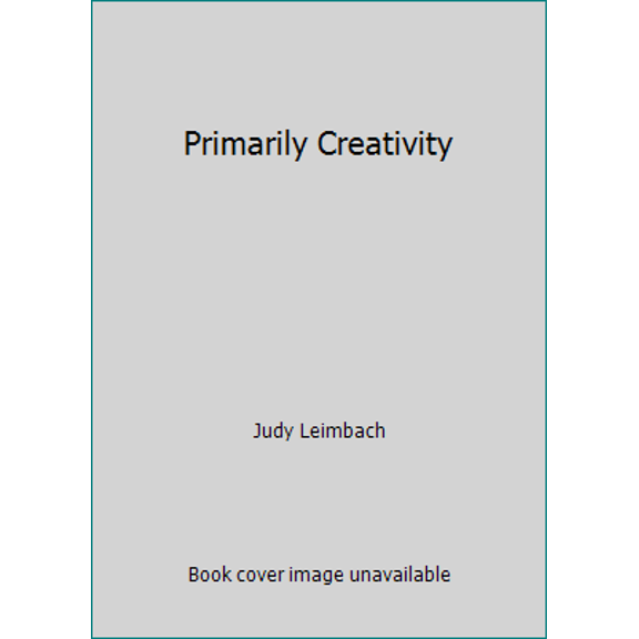 Pre-Owned Primarily Creativity (Paperback) 0931724554 9780931724558