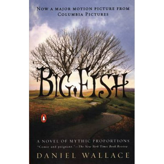 Pre-Owned Big Fish: A Novel of Mythic Proportions (Paperback) by Daniel Wallace