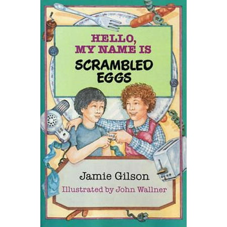 Hello, My Name Is Scrambled Eggs - eBook