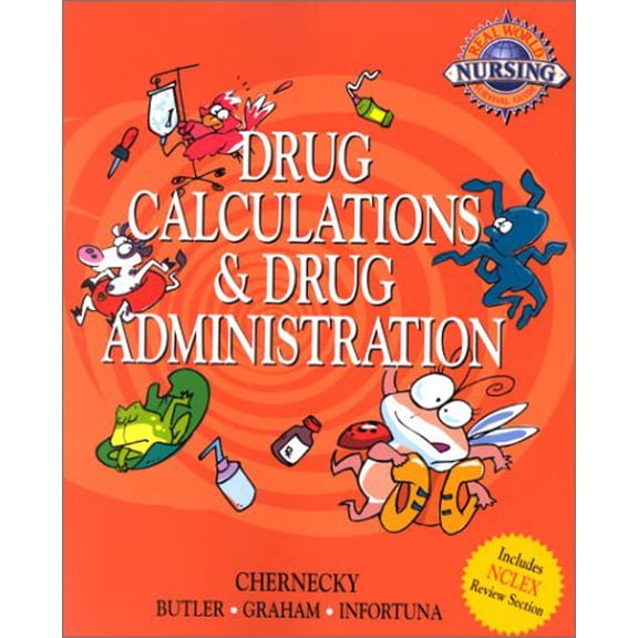 Pre-Owned Real World Nursing Survival Guide: Drug Calculation and Drug Administration (Saunders Nursing Survival Guide) (Paperback) 0721687377 9780721687377