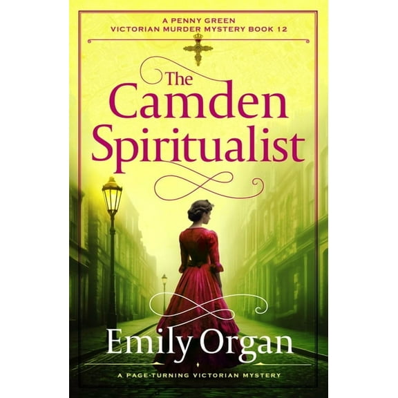 Penny Green Victorian Mystery The Camden Spiritualist: A Page-Turning Victorian Mystery, Book 12, (Paperback)