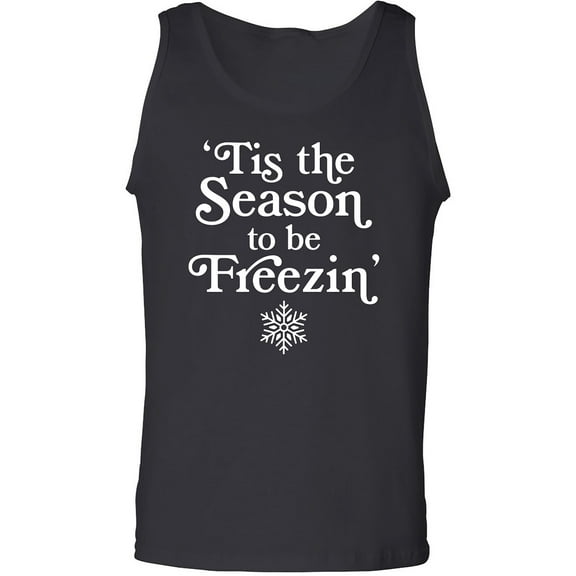 Tis The Season To Be Freezin Adult Tank Top