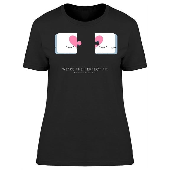 We're The Perfect Fit T-Shirt Women -Image by Shutterstock, Female 3X-Large