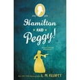 thumbnail image 3 of Hamilton and Peggy!: A Revolutionary Friendship, (Paperback), 3 of 3