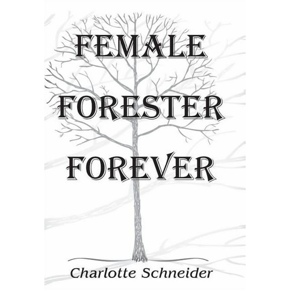 Female Forester Forever (Hardcover)
