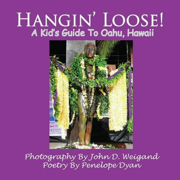 Hangin' Loose! A Kid's Guide To Oahu, Hawaii, (Paperback)