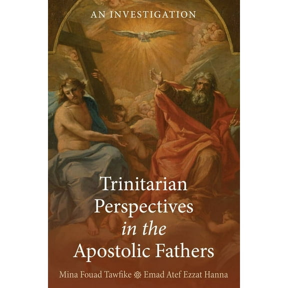 Trinitarian Perspectives in the Apostolic Fathers (Paperback)
