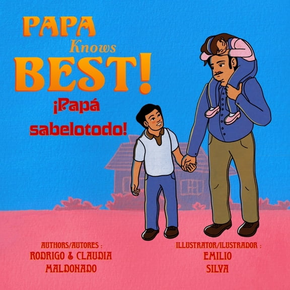 Papa Knows Best! iPapa sabelotodo!, (Paperback)