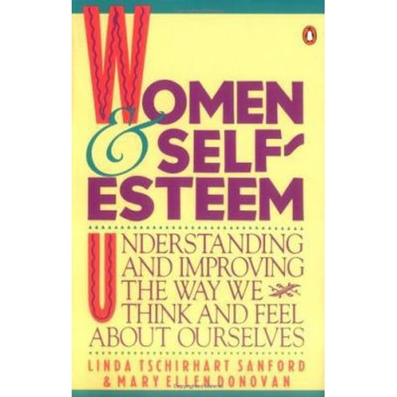 Pre-Owned Women and Self-Esteem: Understanding and Improving the Way We Think and Feel AboutOurselves (Paperback) 0140082255 9780140082258