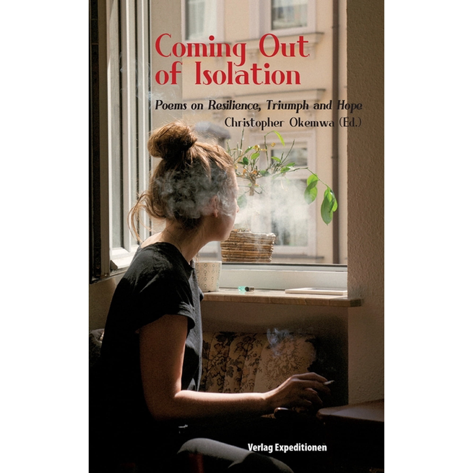 Coming Out of Isolation: Poems on Resilience Triumph and Hope (Paperback)