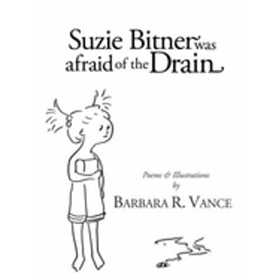 Suzie Bitner Was Afraid of the Drain (Hardcover) by Barbara Vance