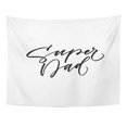 thumbnail image 1 of REFRED Lettering Phrase Super Dad Excellent Holiday Brush Hand Quote Calligraphic Inspirational Wall Art Hanging Tapestry Home Decor for Living Room Bedroom Dorm 60x80 inch, 1 of 1