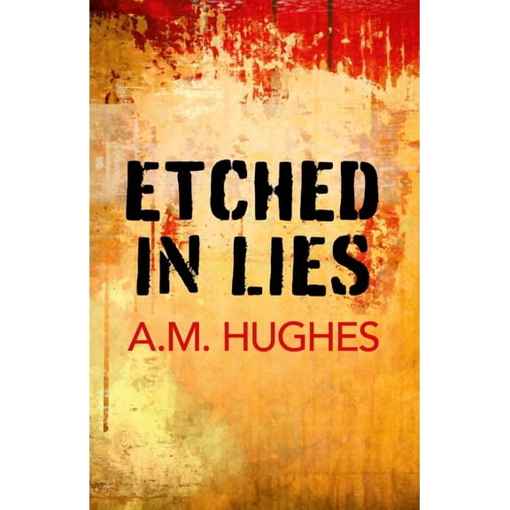 Etched in Lies, (Paperback)
