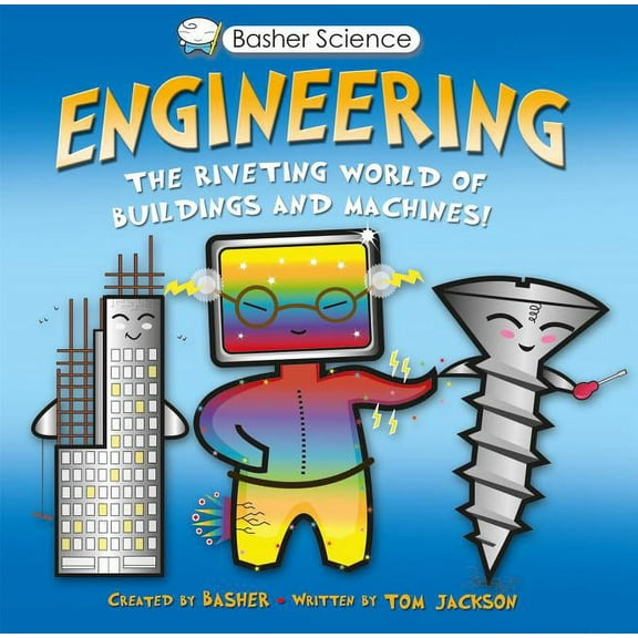 Basher Science Basher Science: Engineering: Machines and Buildings, (Paperback)