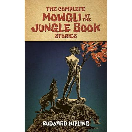 The Complete Mowgli of the Jungle Book Stories