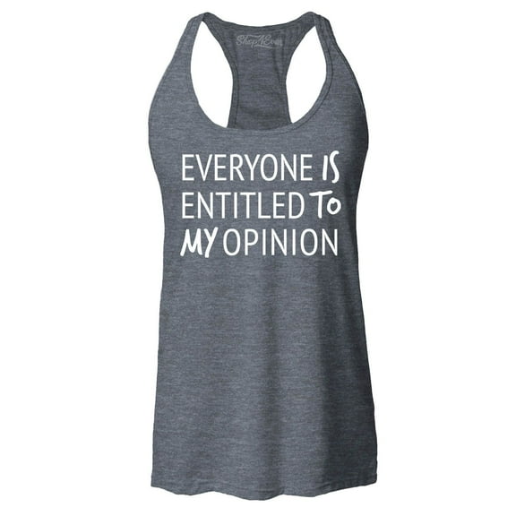 Shop4Ever Women's Everyone is Entitled to My Opinion Funny Sarcastic Racerback Tank Top XX-Large Charcoal