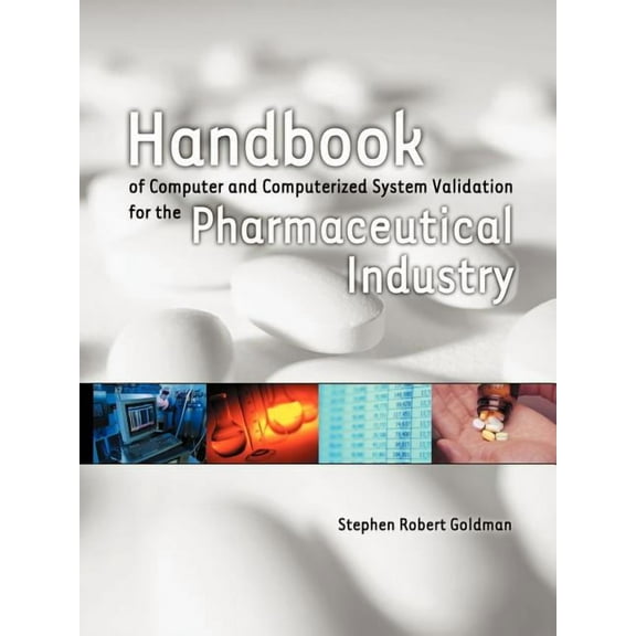 1st Books Library Handbook of Computer and Computerized System Validation for the Pharmaceutical Industry, (Paperback)