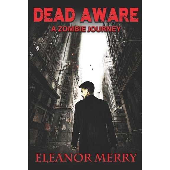 Dead Aware: Dead Aware: A Zombie Journey: (Dead Aware Book 1) (Paperback)
