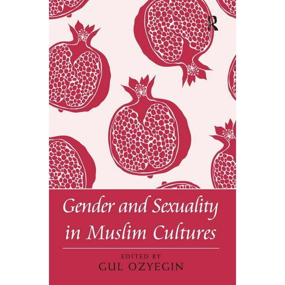 Gender and Sexuality in Muslim Cultures, (Hardcover)