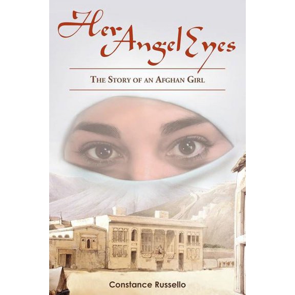 Her Angel Eyes : The Story of an Afghan Girl