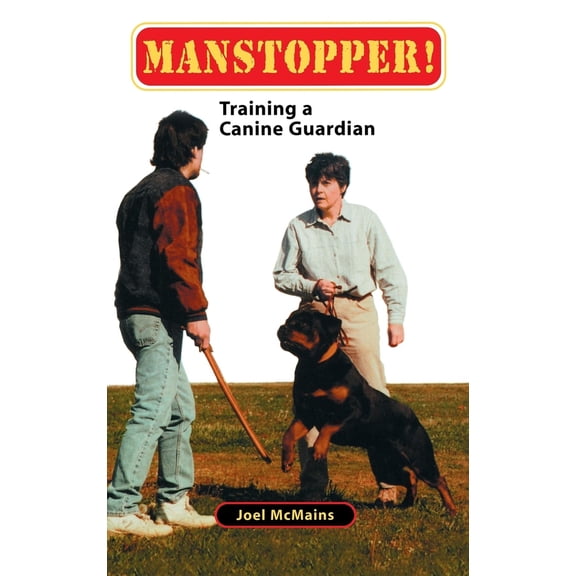 Pre-Owned Manstopper!: Training a Canine Guardian (Hardcover) 0876051441 9780876051443
